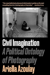 Civil Imagination - Azoulay, Ariella Aïsha