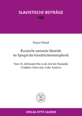 Russische nationale Identität im Spiegel der Geschlechtermetaphorik. Vom 18. Jahrhundert bis in die Zeit der Romantik - Regine Nohejl