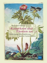 »Kaiserkron und Päonien rot...« -  Heinz-Dieter Krausch