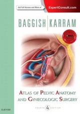 Atlas of Pelvic Anatomy and Gynecologic Surgery - Baggish, Michael S.; Karram, Mickey M.