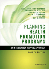 Planning Health Promotion Programs - Bartholomew Eldredge, L. Kay; Markham, Christine M.; Ruiter, Robert A. C.; Fernández, Maria E.; Kok, Gerjo