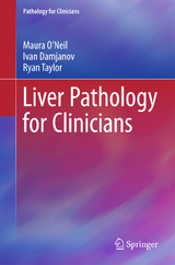 Liver Pathology for Clinicians - Maura O'Neil, Ivan Damjanov, Ryan M. Taylor