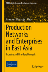 Production Networks and Enterprises in East Asia - 