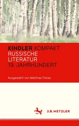 Kindler Kompakt: Russische Literatur, 19. Jahrhundert - 