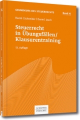 Steuerrecht in Übungsfällen / Klausurentraining - Jörg Ramb, Josef Schneider