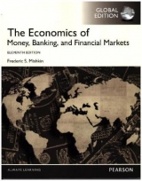 The Economics of Money, Banking and Financial Markets, Global Edition - Mishkin, Frederic