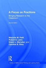 A Focus on Fractions - Petit, Marjorie M.; Laird, Robert E.; Ebby, Caroline B.; Marsden, Edwin L.