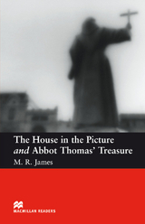 The House in the Picture and Abbot Thomas’ Treasure - James, M. R.; Milne, John