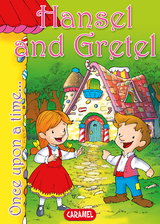 Hansel and Gretel - Jacob Grimm, Wilhelm Grimm