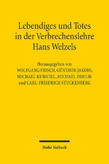 Lebendiges und Totes in der Verbrechenslehre Hans Welzels - 