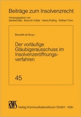 Der vorläufige Gläubigerausschuss im Insolvenzeröffnungsverfahren - Benedikt de Bruyn