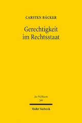 Gerechtigkeit im Rechtsstaat - Carsten Bäcker