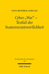 Cyber-"War" - Testfall der Staatenverantwortlichkeit - Sven-Hendrik Schulze