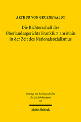 Die Richterschaft des Oberlandesgerichts Frankfurt am Main in der Zeit des Nationalsozialismus - Arthur von Gruenewaldt