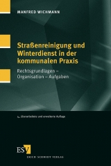 Strassenreinigung und Winterdienst in der kommunalen Praxis - Manfred Wichmann