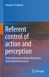 Referent control of action and perception - Anatol G. Feldman