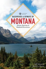 Backroads & Byways of Montana - Welsch, Jeff; Moore, Sherry L.