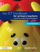 The ICT Handbook for Primary Teachers - Hall, David