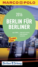 MARCO POLO Cityguide Berlin für Berliner 2016 - Christine Berger, Cornelia Wolter