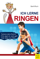 Ich lerne Ringen - Barth, Katrin; Ruch, Lothar