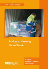 Ladungssicherung im Container - Freek, Joachim; Kraft, Uwe; Süselbeck, Gerhard