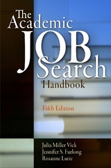 The Academic Job Search Handbook - Vick, Julia Miller; Furlong, Jennifer S.; Lurie, Rosanne