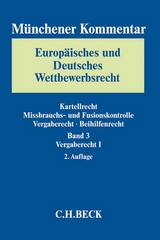 Münchener Kommentar Europäisches und Deutsches Wettbewerbsrecht. Kartellrecht, Missbrauchs- und Fusionskontrolle  Bd. 3: Vergaberecht - Montag, Frank; Säcker, Franz Jürgen