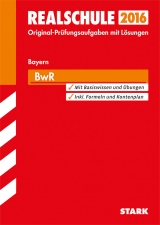 Abschlussprüfung Realschule Bayern - BwR - Nerl, Josef