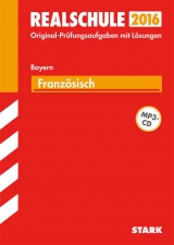 Abschlussprüfung Realschule Bayern - Französisch mit MP3-CD - Kammermeier, Markus; Maucksch, Ingeborg; Klein-Bajou, Marie-Cecile