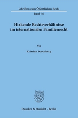 Hinkende Rechtsverhältnisse im internationalen Familienrecht. - Kristian Dorenberg