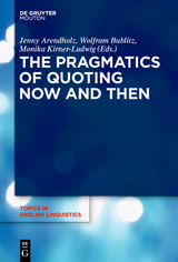 The Pragmatics of Quoting Now and Then - 