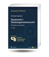 Staatsrecht I. Staatsorganisationsrecht - Christoph Degenhart