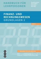 Finanz- und Rechnungswesen - Grundlagen 2 - Daniel Brodmann, Marcel Bühler, Ernst Keller, Boris Rohr