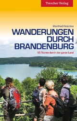 Reiseführer Wanderungen durch Brandenburg - Manfred Reschke