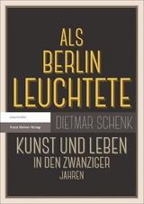 Als Berlin leuchtete - Dietmar Schenk