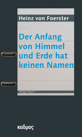 Der Anfang von Himmel und Erde hat keinen Namen - Müller, Albert; Müller, Karl H.