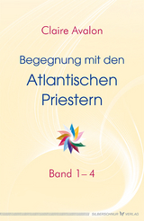 Begegnung mit den Atlantischen Priestern Band 1-4 - Claire Avalon