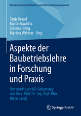 Aspekte der Baubetriebslehre in Forschung und Praxis - 