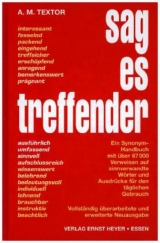 Sag es treffender - Textor, A. M.