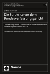 Die Eurokrise vor dem Bundesverfassungsgericht - Dietrich Murswiek