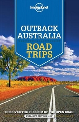 Lonely Planet Outback Australia Road Trips -  Lonely Planet, Anthony Ham, Carolyn Bain, Alan Murphy, Charles Rawlings-Way