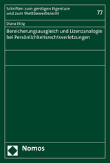 Bereicherungsausgleich und Lizenzanalogie bei Persönlichkeitsrechtsverletzungen - Diana Ettig