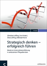 Strategisch denken - erfolgreich führen - Christian Loffing, Ivo Krizek, Dina Loffing, Michael Horst