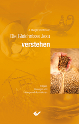 Die Gleichnisse Jesu verstehen - J Dwight Pentecost