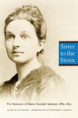 Sister to the Sioux - Eastman, Elaine Goodale; Graber, Kay