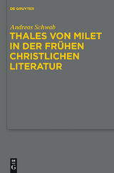 Thales von Milet in der frühen christlichen Literatur - Andreas Schwab