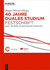 40 Jahre Lehre und Forschen an der DHBW VS / 40 Jahre Duales Studium. Festschrift - 