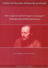 Wer wagt es, solche Fragen vorzulegen? Dostojewskijs Weltanschauung - 