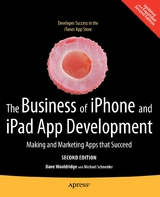 The Business of iPhone and iPad App Development - Dave Wooldridge, Michael Schneider