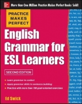 Practice Makes Perfect English Grammar for ESL Learners - Swick, Ed